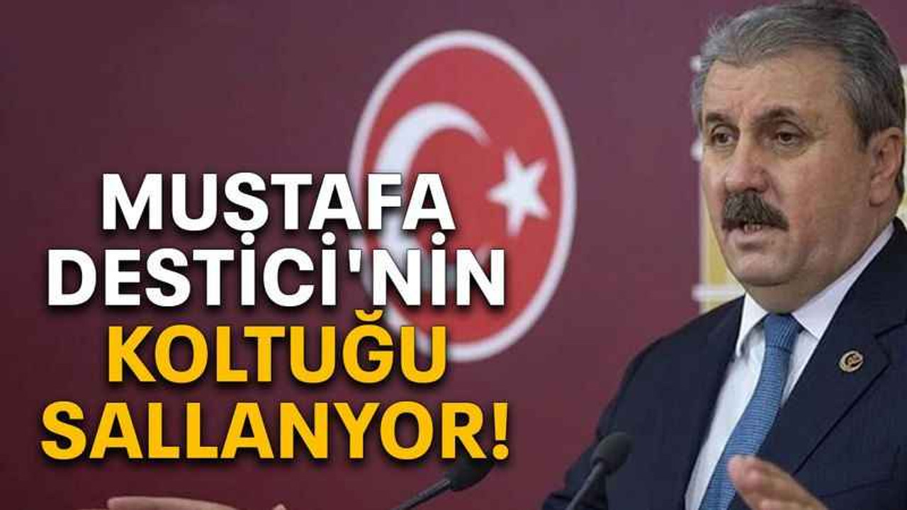 Mustafa Destici'nin koltuğu sallanyor!